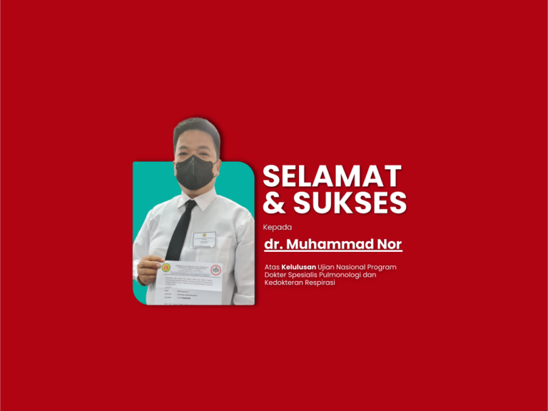 Selamat dan Sukses Kepada dr. Muhammad Nor atas Kelulusan Ujian Nasional